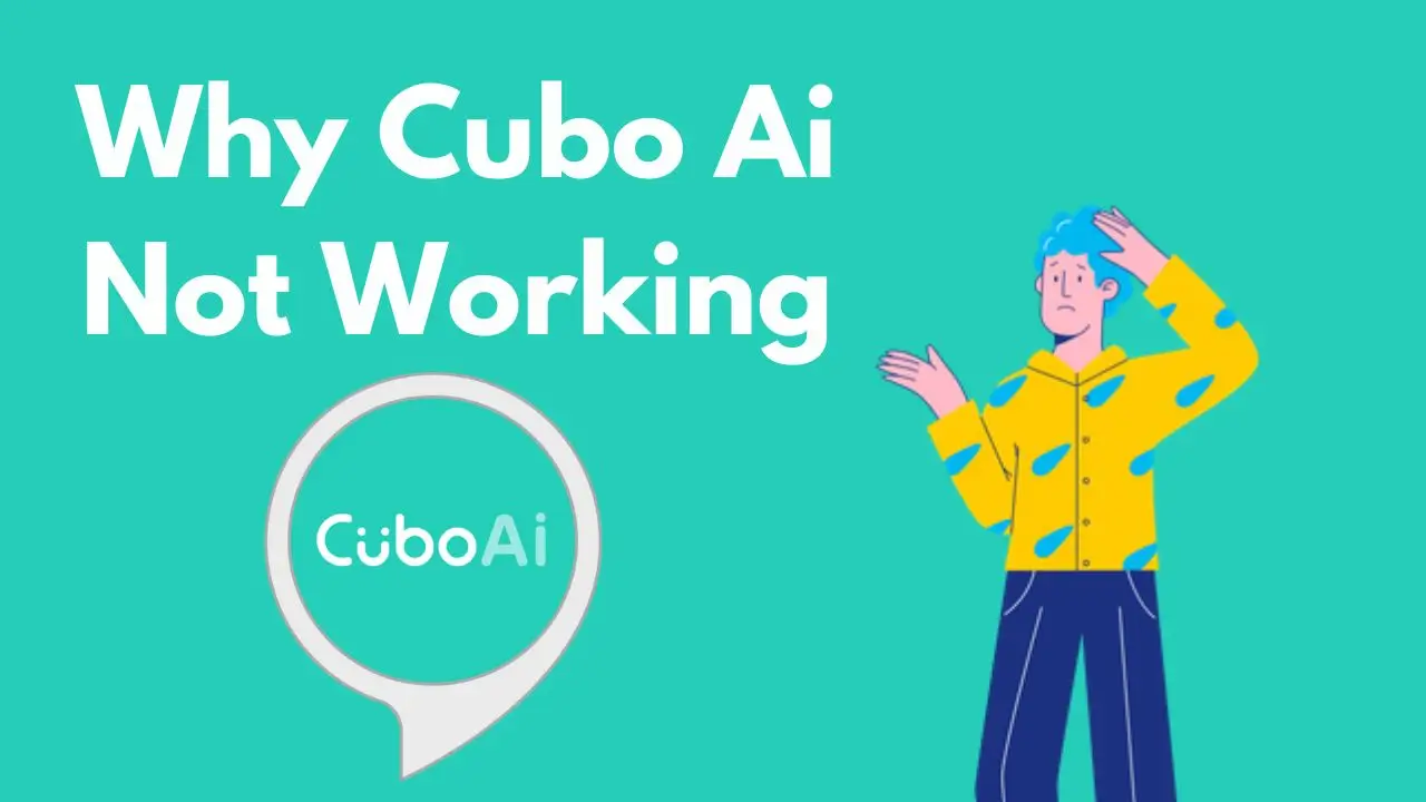 Cubo Ai Not Working