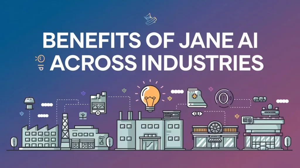 Benefits of Jane AI Across Industries